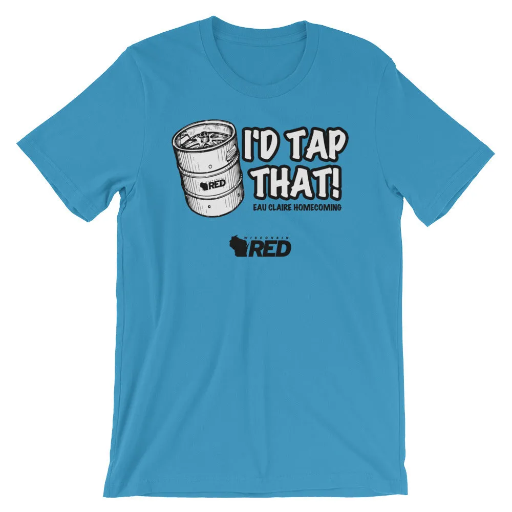 Eau Claire Homecoming - I'd Tap That T-Shirt